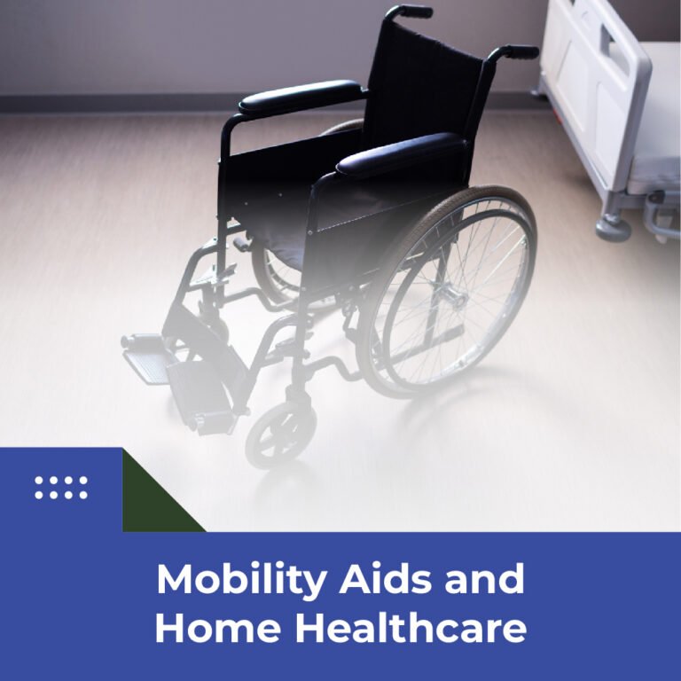 Mobility Aids and Home Healthcare